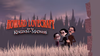 Howard Lovecraft and the Kingdom of Madness