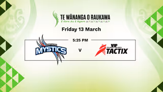 Te Wananga o Raukawa 2026 - Mystics v Tactix