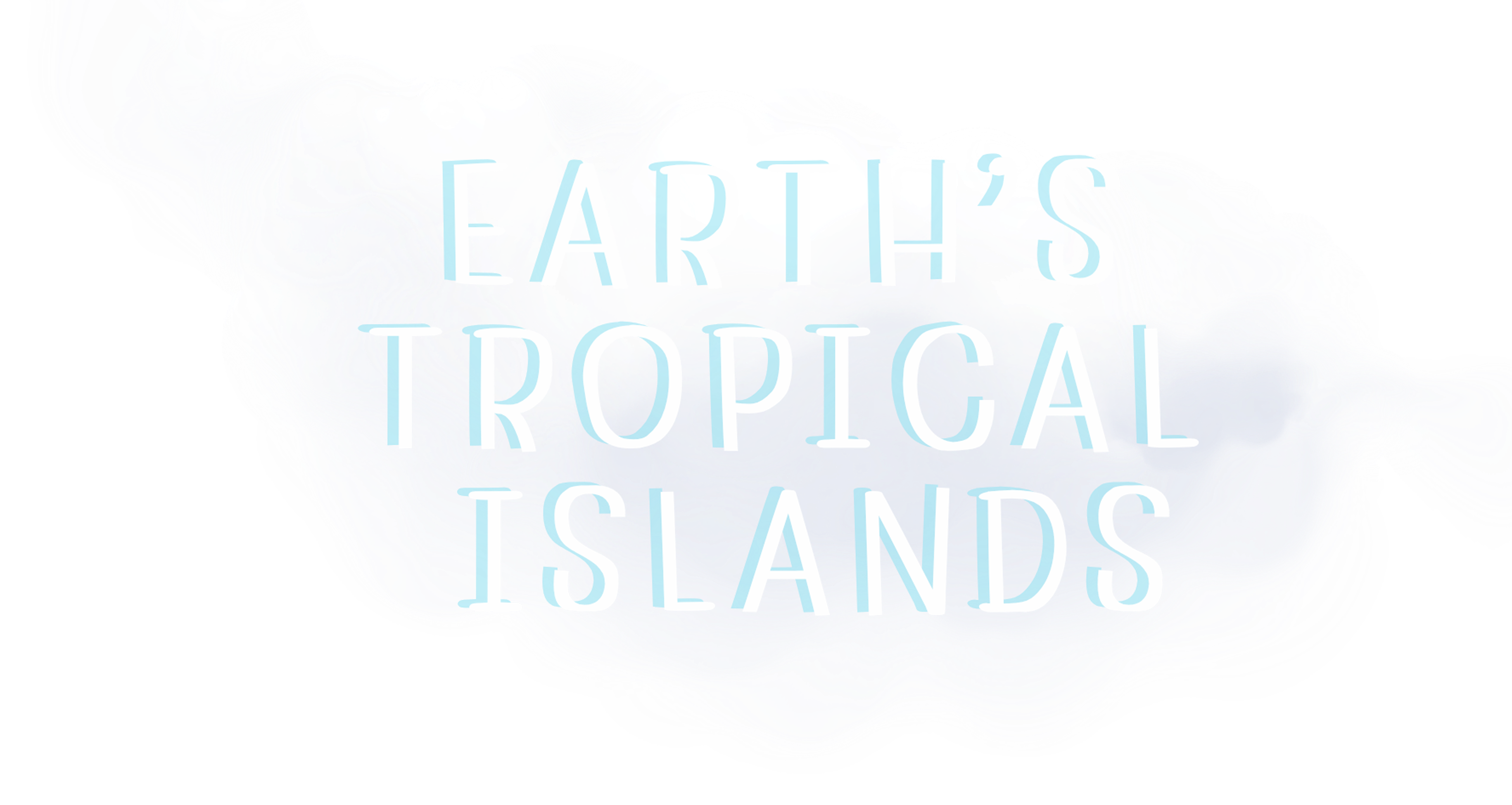 Earth's Tropical Islands