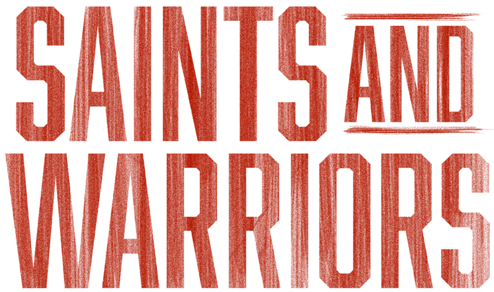 Saints and Warriors