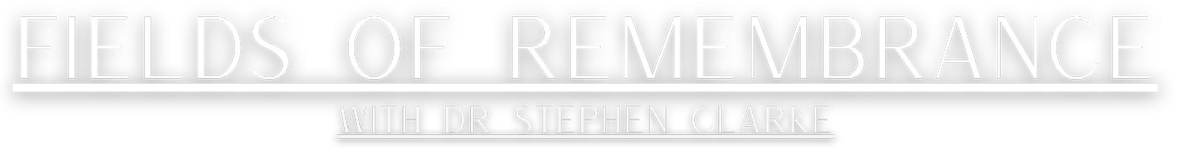 Fields of Remembrance with Dr Stephen Clarke