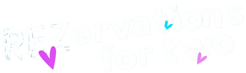 Rezervations for Two