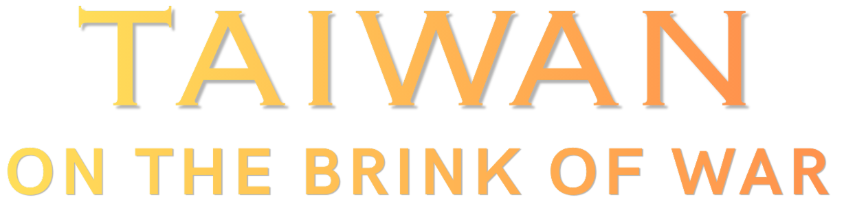 Taiwan on the Brink of War