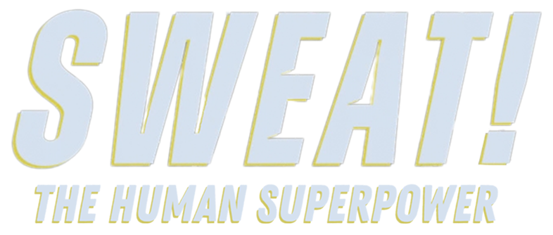 Sweat: The Human Superpower