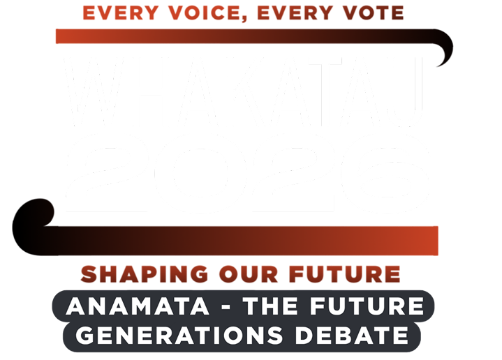 Whakatau Election 2026 - Anamata - The Future Generations Debate