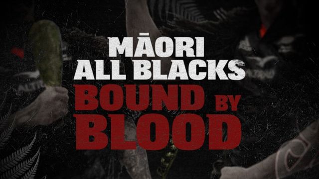 Māori All Blacks - Bound by Blood