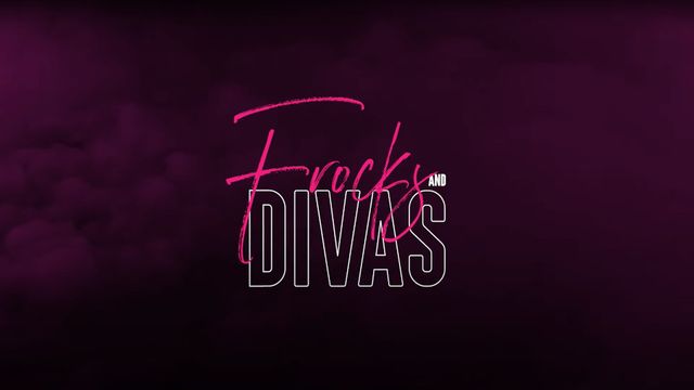 Frocks and Divas