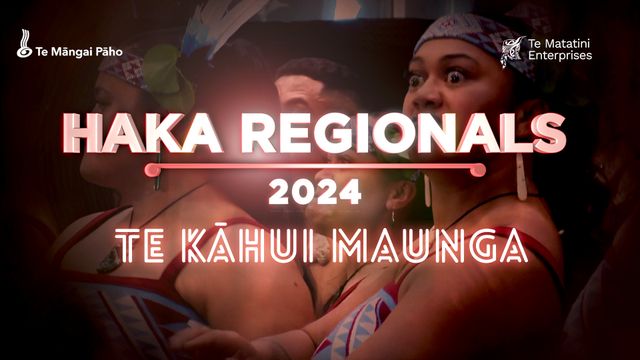 Kapa Haka Regionals 2024 - Te Kāhui Maunga