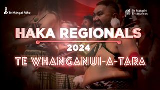 Kapa Haka Regionals 2024 - Te Whanganui-a-Tara