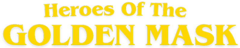 Heroes Of The Golden Mask