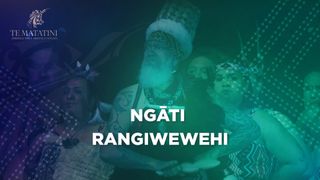 Ngāti Rangiwewehi - Te Matatini Herenga Waka Herenga Tangata 2023