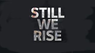 Still We Rise