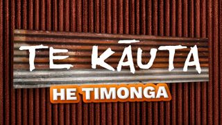 Te Kāuta - He Timonga