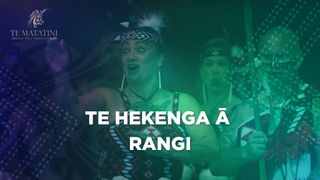 Te Hekenga ā Rangi - Te Matatini Herenga Waka, Herenga Tangata
