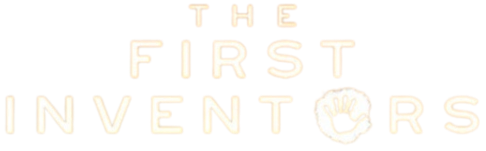 The First Inventors