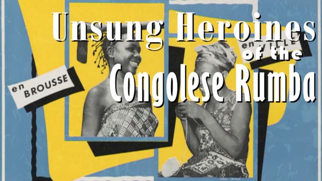 Unsung Heroines of the Congolese Rumba
