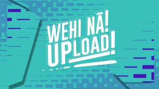 Wehi Nā Upload!